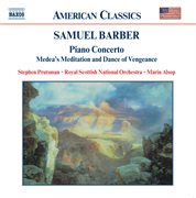 Barber : Piano Concerto / Die Natali / Medea's Meditation cover image cdn