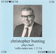 Christopher Bunting Plays Cello Suites Nos. 1, 2, 3 And 6 (1960s) cover image cdn
