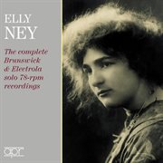 Elly Ney : The Complete Brunswick & Electrola Solo 78-Rpm Recordings cover image cdn