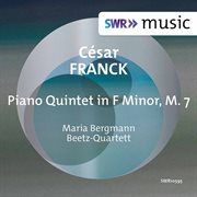 Franck : Piano Quintet In F Minor, Fwv 7 cover image cdn