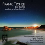 Frank Ticheli : The Shore And Other Choral cover image cdn