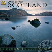 Golden Bough : Songs Of Scotland cover image cdn