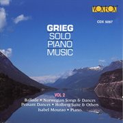 Grieg : Solo Piano Music, Vol. 2 cover image cdn
