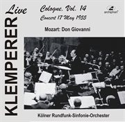 Klemperer In Cologne, Vol.14 : Mozart, Don Giovanni (historical Recording) cover image cdn