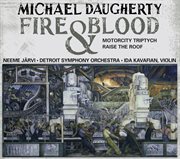 Michael Daugherty : Fire And Blood, Motorcity Triptych & Raise The Roof cover image cdn