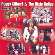 Peggy Gilbert Dixie Belles : Dixieland Jazz cover image cdn
