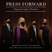 Press Forward : Singing Through A Pandemic cover image cdn