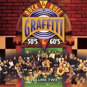 Rock & Roll Graffiti 50's & 60's [Live / Vol. 2] cover image cdn