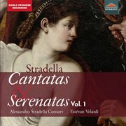 Stradella : Cantatas & Serenatas, Vol. 1 cover image cdn