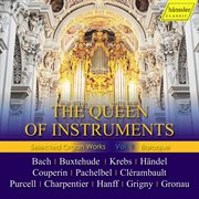 The Queen Of Instruments : Selected Organ Works, Vol. 1 cover image cdn