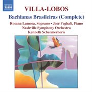 Villa-Lobos : Bachianas Brasileiras (complete) cover image cdn