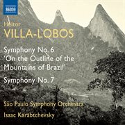 Villa-Lobos : Symphonies Nos. 6 & 7 cover image cdn