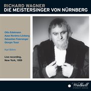 Wagner : Die Meistersinger Von Nürnberg, Wwv 96 (live) cover image cdn