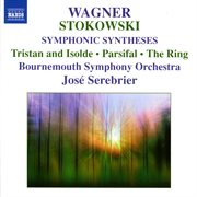 Wagner : Symphonic Syntheses By Stokowski cover image cdn