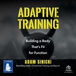 Adaptive training : building a body that's fit for function cover image cdn