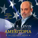 Ameritopia : the unmaking of America cover image cdn