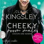 Cheeky Room Mate : Weston und Kendra. Bookboyfriends Reihe cover image cdn