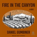 Fire in the Canyon : A Novel cover image cdn
