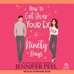How to Get Over Your Ex in Ninety Days cover image cdn