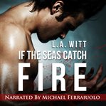 If the Seas Catch Fire cover image cdn