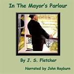 In the Mayor's Parlour cover image cdn