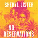 No Reservations : A Novel of Friendship cover image cdn