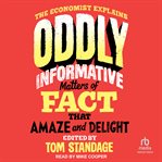 Oddly Informative : Matters of Fact that Amaze and Delight cover image cdn