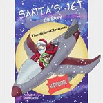 Santa's Jet the Story : Time to Save Christmas cover image cdn