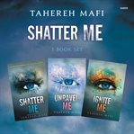 Shatter Me Book Set 1 : Shatter Me/Unravel Me/Ignite Me cover image cdn