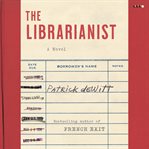 The Librarianist : A Novel cover image cdn