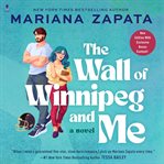 The Wall of Winnipeg and Me : A Novel cover image cdn