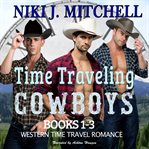 Time Traveling Cowboys : Books #1-3 cover image cdn