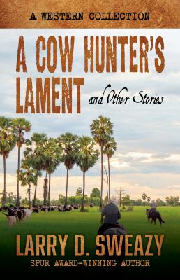 A cow hunter's lament and other stories a western collection cover image