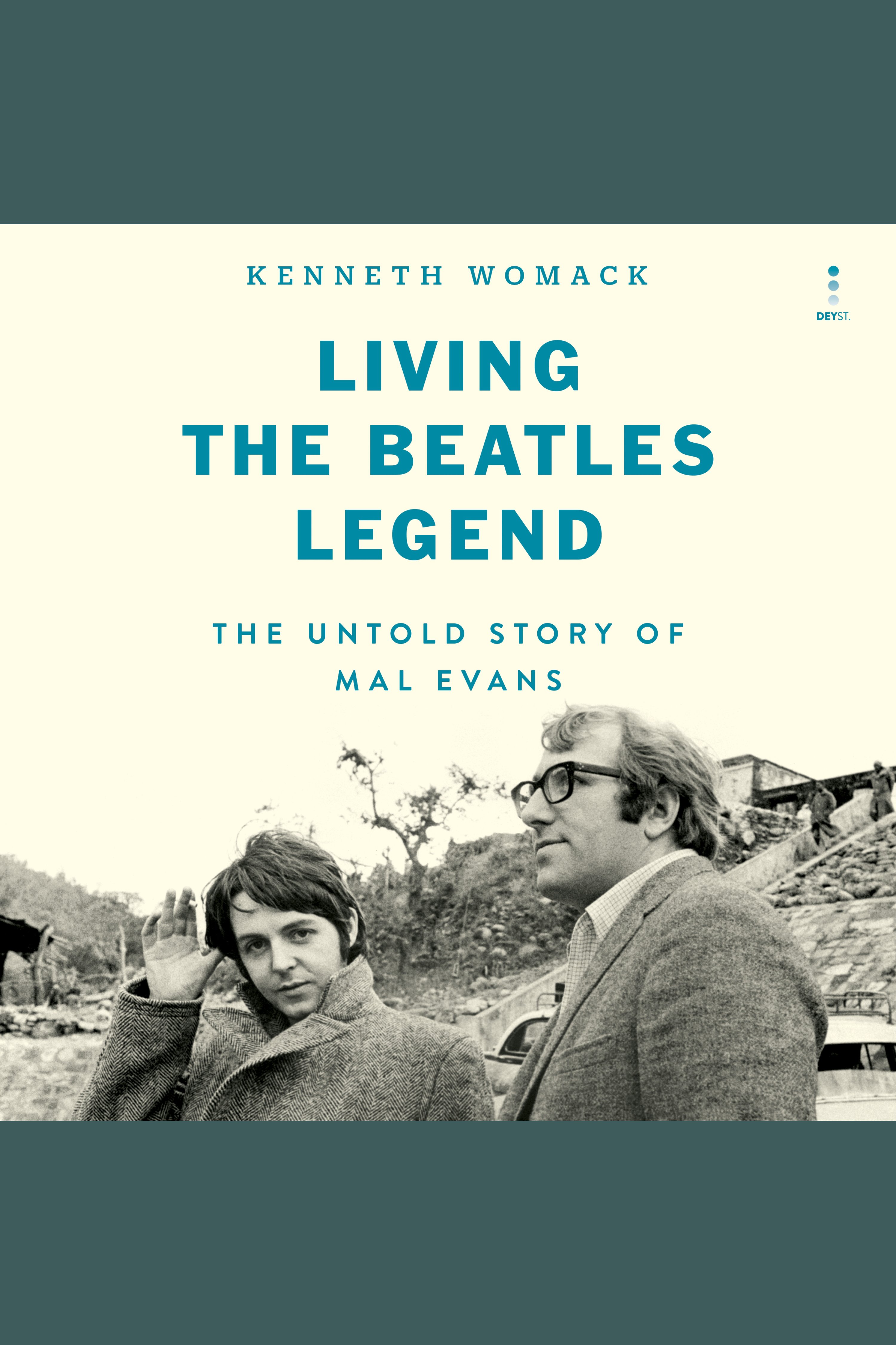 Living the Beatles Legend The Untold Story of Mal Evans cover image cdn