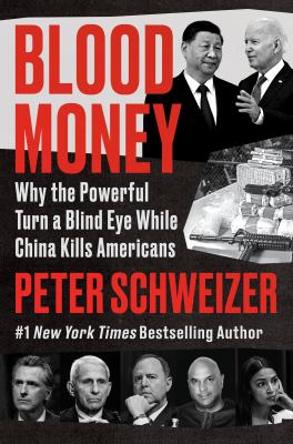 Blood money : why the powerful turn a blind eye to China killing Americans cover image