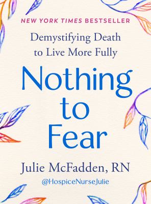 Nothing to fear : demystifying death in order to live more fully cover image