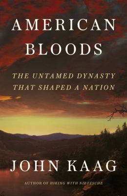 American Bloods : the untamed dynasty that shaped a nation cover image