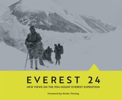 Everest 24 : new views on the 1924 Mount Everest expedition cover image