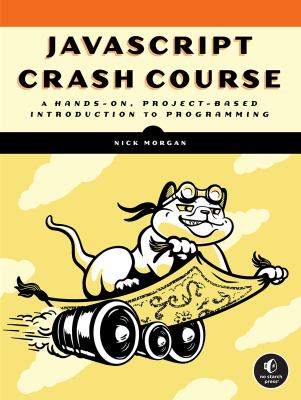 JavaScript crash course : a hands-on, project-based introduction to programming  cover image cdn