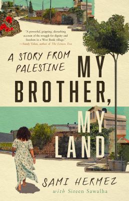 My brother, my land : a story from Palestine cover image