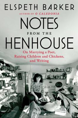 Notes from the henhouse : on marrying a poet, raising children and chickens, and writing  cover image cdn
