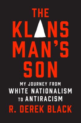 The Klansman's son : my journey from white nationalism to antiracism : a memoir  cover image cdn