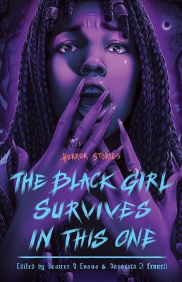 The Black girl survives in this one : horror stories cover image