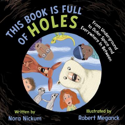This book is full of holes : from underground to outer space and everywhere in between cover image