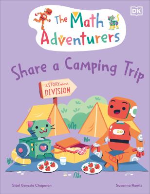 The Math Adventurers Share a Camping Trip : A Story About Division cover image