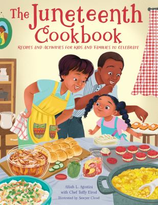 The Juneteenth cookbook : recipes and activities for kids and families to celebrate cover image