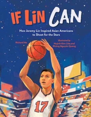 If Lin can : how Jeremy Lin inspired Asian Americans to shoot for the stars cover image