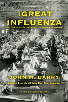 The great influenza : the true story of the deadliest pandemic in history  cover image cdn