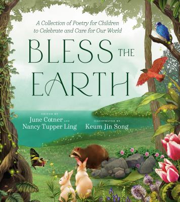 Bless the Earth : a collection of poetry for children to celebrate and care for our world cover image