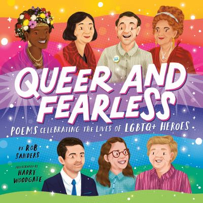 Queer and fearless : poems celebrating the lives of LGBTQ+ heroes cover image